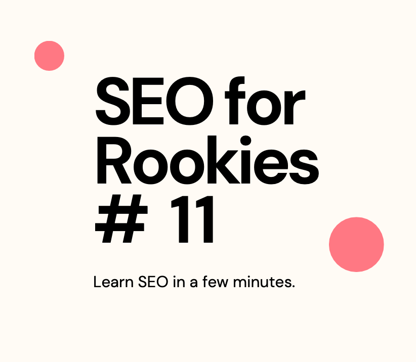 SEO for Rookies # 11 – backlinks for&nbsp;beginners.