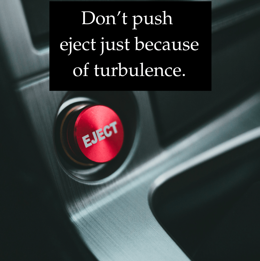 The eject button is not for&nbsp;turbulence.