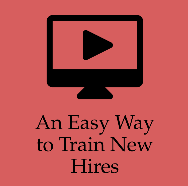 An Easy Way To Train New&nbsp;Hires